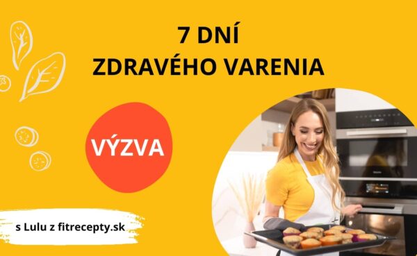Fit Recepty Výzva: 7 dní zdravého varenia